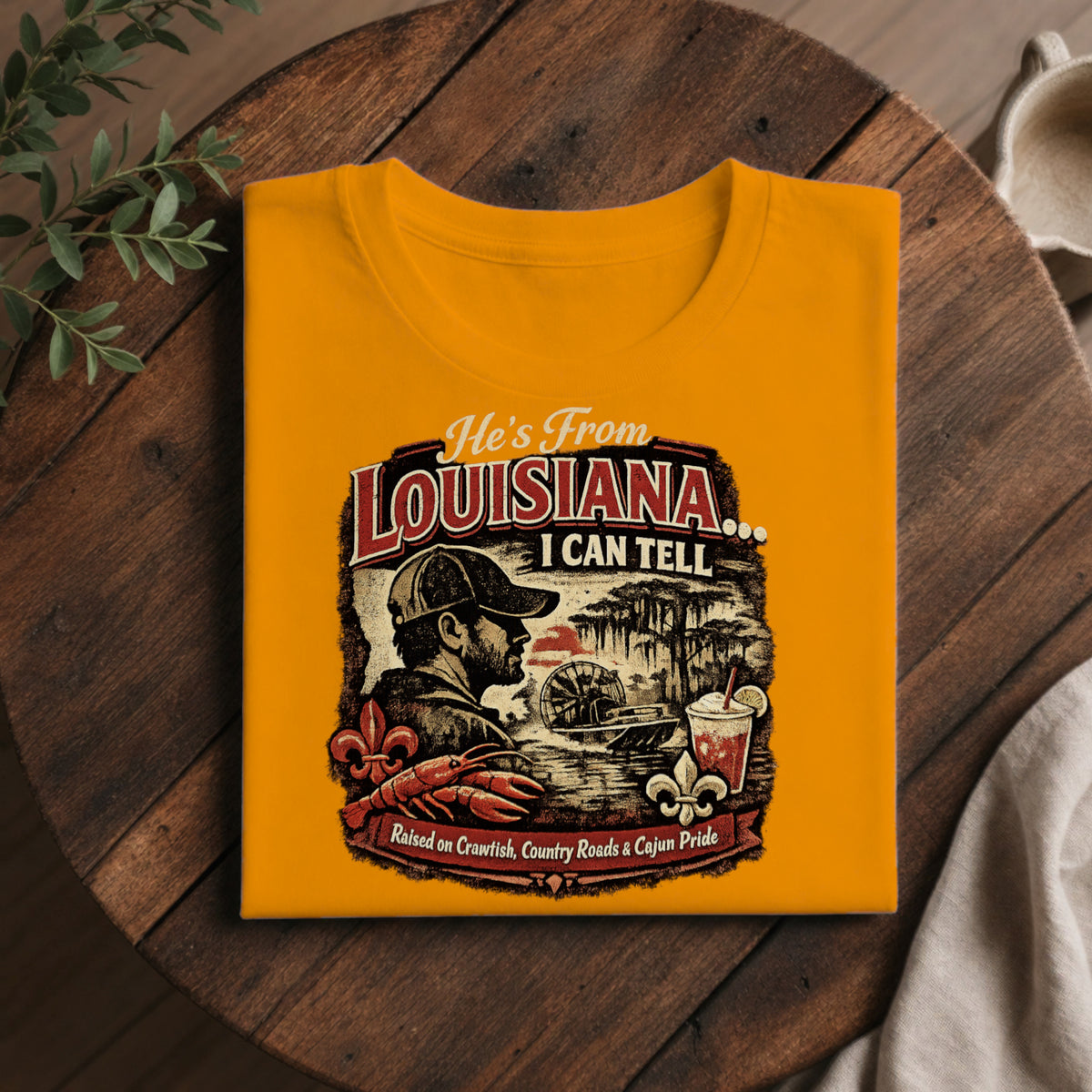 🐊 He’s From Louisiana… I Can Tell | Cajun Pride Graphic Tee 🦞