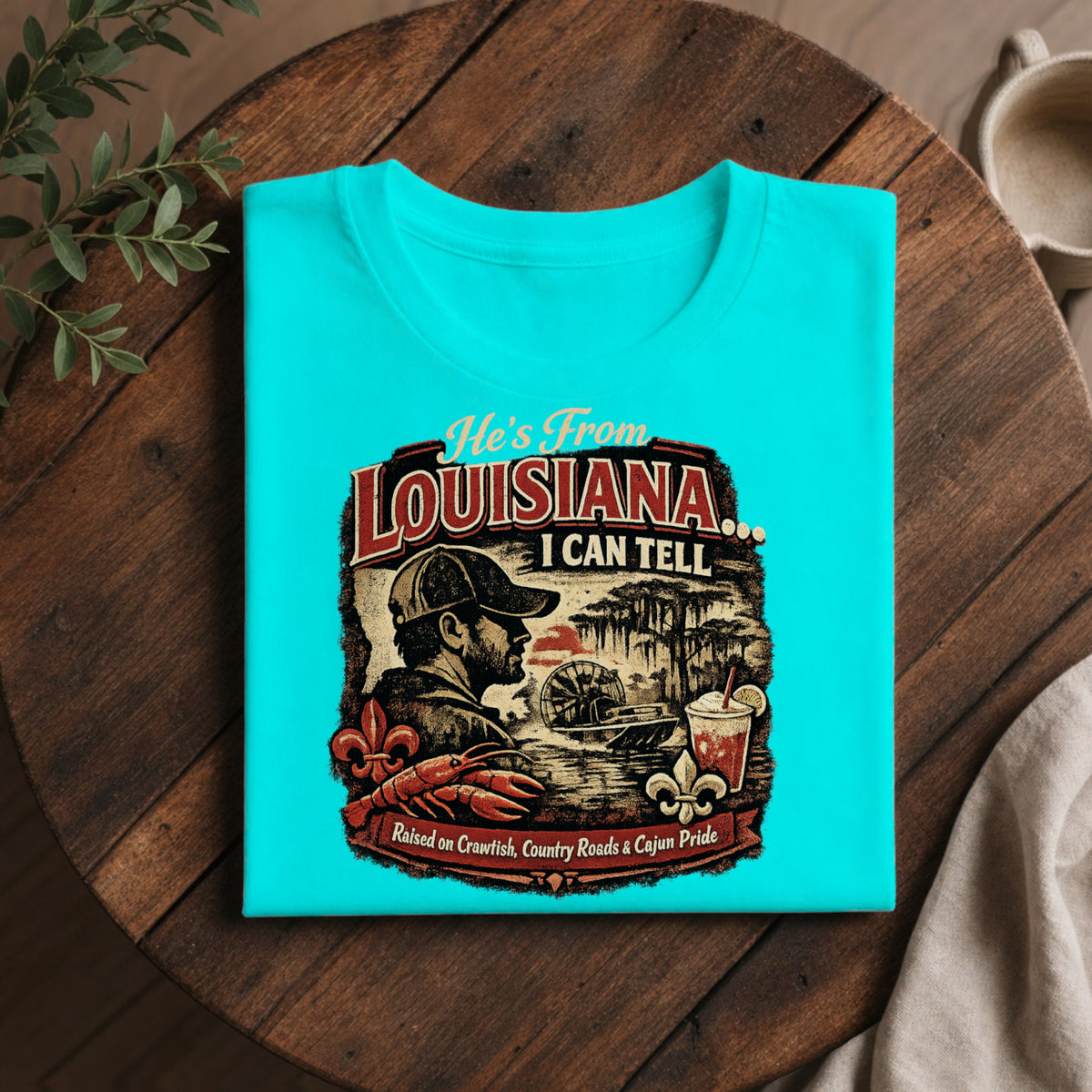 🐊 He’s From Louisiana… I Can Tell | Cajun Pride Graphic Tee 🦞